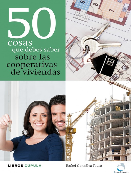 Title details for 50 cosas que debes saber sobre las cooperativas de viviendas by Rafael González Tausz - Available